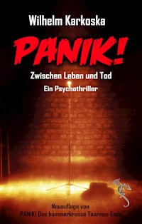 PANIK! Zwischen Leben und Tod - Wilhelm Karkoska - ebook