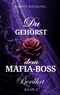 Du gehörst dem Mafia-Boss - Sabine Richling - ebook