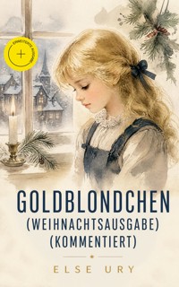 Goldblondchen (Weihnachtsausgabe) (Kommentiert) - Else Ury - ebook