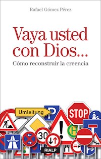 Vaya usted con Dios... - Rafael Gómez Pérez - ebook