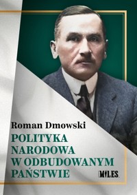 Polityka narodowa w odbudowanym państwie - Roman Dmowski - książka
