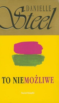 To niemożliwe - Danielle Steel - ebook