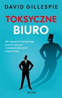 Toksyczne biuro - David Gillespie - ebook + książka