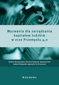 Wyzwania dla zarządzania kapitałem ludzkim w erze Przemysłu 4.0 -  - książka