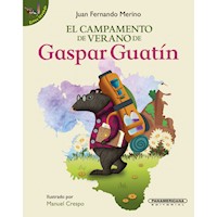 El campamento de verano de Gaspar Guatín - Juan Fernando Merino - ebook