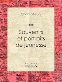 Souvenirs et portraits de jeunesse - Ligaran - ebook
