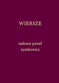 Wiersze - Żyszkowicz Tadeusz Paweł - książka