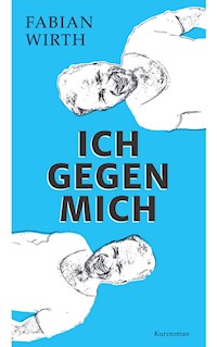 Ich gegen mich - Fabian Wirth - ebook