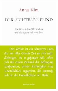 Der sichtbare Feind - Anna Kim - ebook