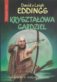 Marzyciele (3). Kryształowa gardziel - David Eddings, Leigh Eddings - ebook