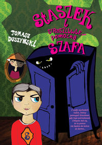 Staszek i straszliwie... pomocna szafa - Tomasz Duszyński - książka