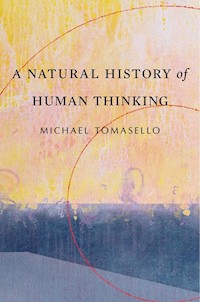 Natural History of Human Thinking - Michael Tomasello - książka