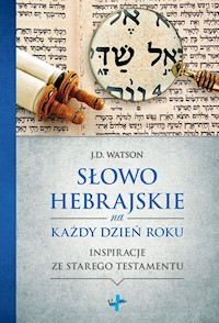 Słowo Hebrajskie na Każdy Dzień Roku - Watson J.D. - książka