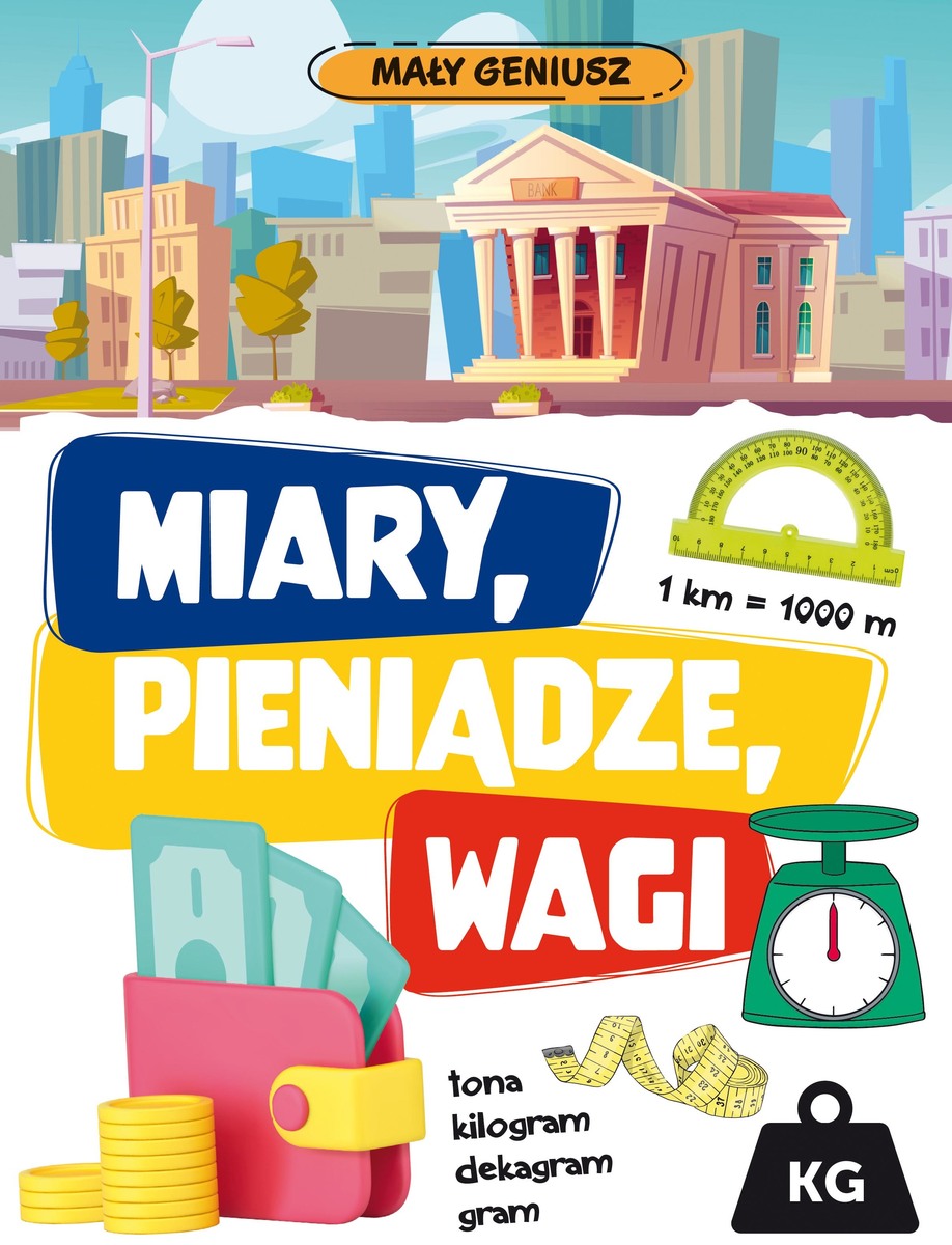 Miary, wagi, pieniądze. Mały geniusz - zbiorowa praca - książka