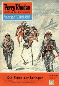 Perry Rhodan 29: Die Flotte der Springer -  Kurt Mahr - ebook