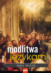 Modlitwa językami - Respiro Paweł - książka