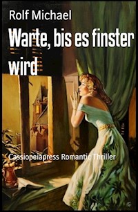 Warte, bis es finster wird - Rolf Michael - ebook