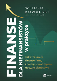 Finanse dla niefinansitów w praktyce - Kowalski Witold - ebook