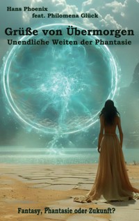 Grüße von Übermorgen - Hans Phoenix - ebook