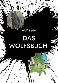 Das Wolfsbuch - Wolf Srudel - ebook