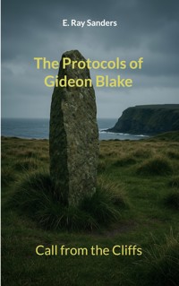 The Protocols of Gideon Blake - E. Ray Sanders - ebook