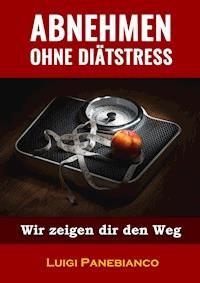 Abnehmen ohne Diätstress - Luigi Panebianco - ebook