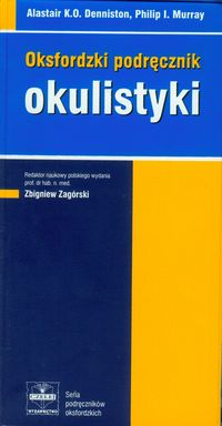 Oksfordzki podręcznik okulistyki - Denniston Alastair K.O., Murray Philip I. - książka