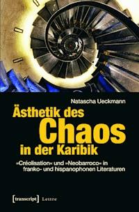 Ästhetik des Chaos in der Karibik - Natascha Ueckmann - ebook