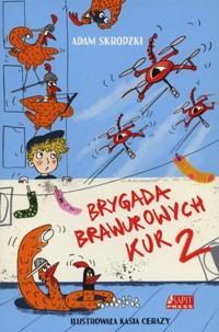 Brygada Brawurowych Kur 2 - Adam Skrodzki - książka