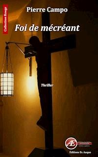 Foi de mécréant - Pierre Campo - ebook