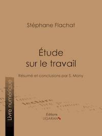 Étude sur le travail - Stéphane Flachat - ebook