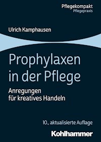 Prophylaxen in der Pflege - Ulrich Kamphausen - ebook