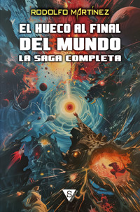 El hueco al final del mundo - Rodolfo Martínez - ebook