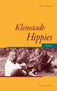 Kleinstadt-Hippies - Titus Simon - ebook