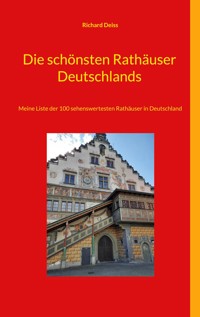 Die schönsten Rathäuser Deutschlands - Richard Deiß - ebook
