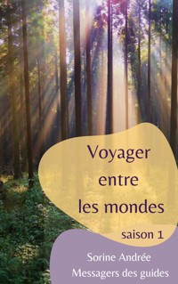 Voyager entre les mondes - Sorine Andrée - ebook