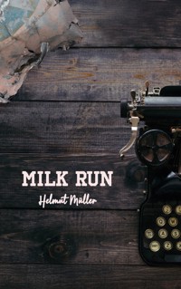 Milk Run - Helmut Müller - ebook