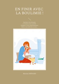 En finir avec la boulimie ! - Martine Ménard - ebook