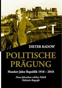 Politische Prägung - Dieter Radow - ebook