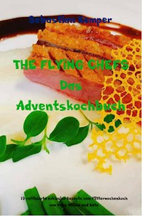 THE FLYING CHEFS Das Adventskochbuch - Sebastian Kemper - ebook