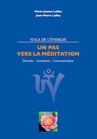 Un pas vers la méditation - Jean Pierre Laffez - ebook