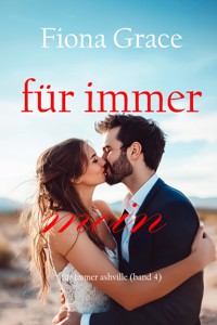 Für immer Mein (Für immer Ashville – Band 4) - Fiona Grace - ebook