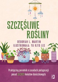 Szczęśliwe rośliny - Martin Deborah L. - książka