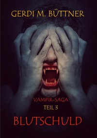 Blutschuld - Gerdi M. Büttner - ebook