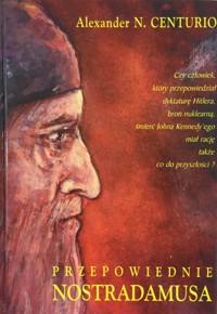 Przepowiednie Nostradamusa - Alexander N. Centurio - ebook