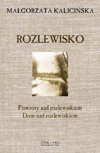 Rozlewisko - Małgorzata Kalicińska,  - książka