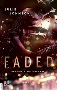 Faded - Dieser eine Moment - Julie Johnson - ebook