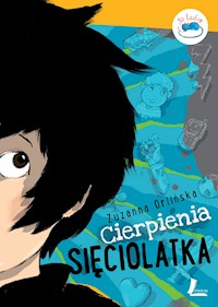 Cierpienia sięciolatka - Zuzanna Orlińska - ebook + książka