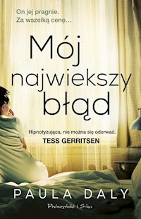 Mój największy błąd - Paula Daly - książka