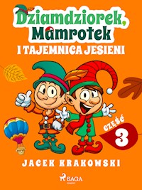 Dziamdziorek, Mamrotek i tajemnica jesieni - Jacek Krakowski - ebook + audiobook